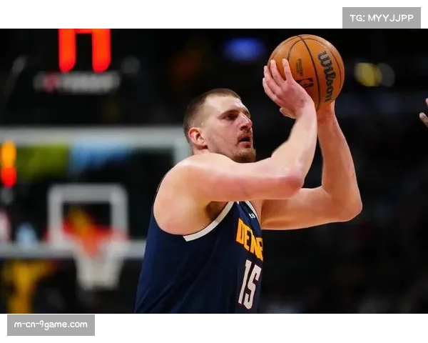 掘金休赛期运作补齐替补短板 约基奇三双数据支撑争冠蓝图